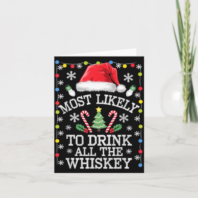 Carte Most Likely To Drink All The Whiskey Funny Christm (Devant)