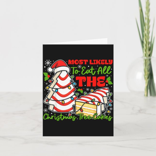 Carte Most Likely To Eat All The Christmas Tree Cakes Re (Devant)