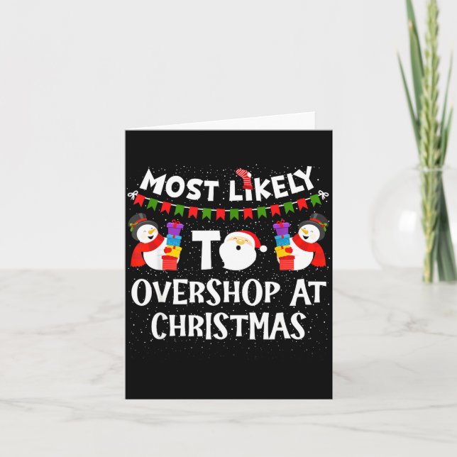 Carte Most Likely To Overshop At Christmas Funny Family  (Devant)