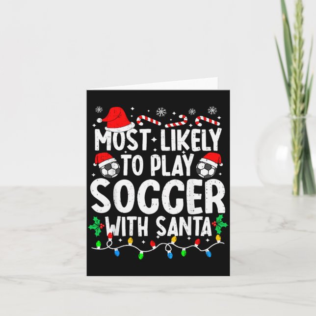 Carte Most Likely To Play Soccer With Santa Matching Chr (Devant)