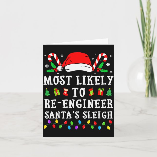 Carte Most Likely To Re-engineer Santa's Sleigh Christma (Devant)