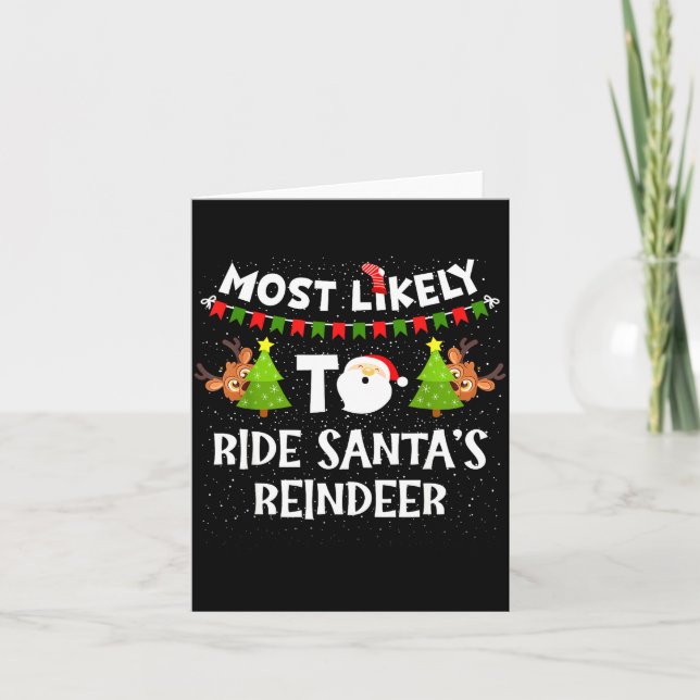 Carte Most Likely To Ride Santas Reindeer Family Funny C (Devant)