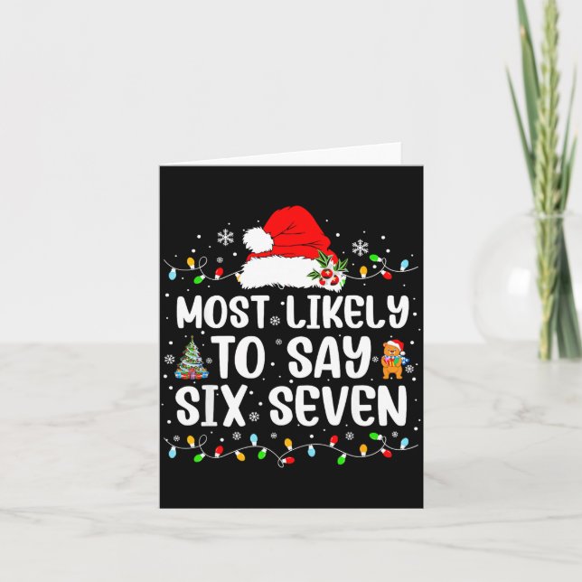 Carte Most Likely To Say 67 Six Seven Funny 67 Christmas (Devant)