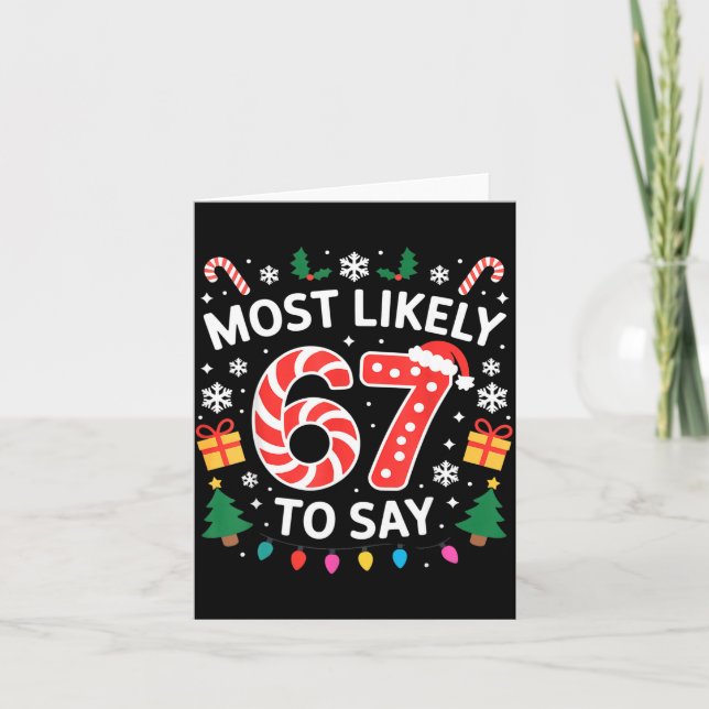 Carte Most Likely To Say 67 Six Seven Funny Xmas Christm (Devant)