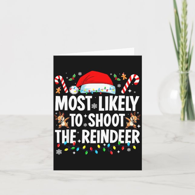 Carte Most Likely To Shoot The Reindeer Funny Matching C (Devant)