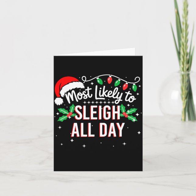 Carte Most Likely To Sleigh All Day Funny Xmas  (Devant)