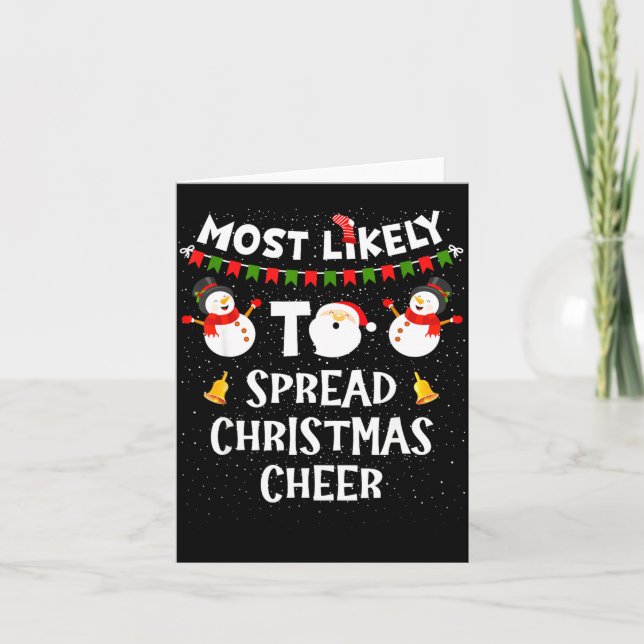 Carte Most Likely To Spread Christmas Cheer Funny Family (Devant)