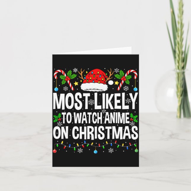 Carte Most Likely To Watch Anime On Christmas Cool Anime (Devant)