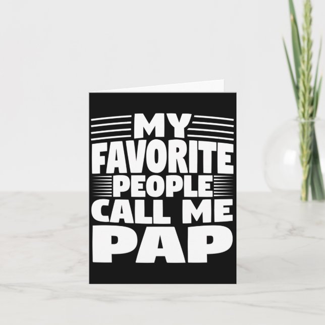 Carte My Favorite People Call Me Pap Funny Gift  (Devant)