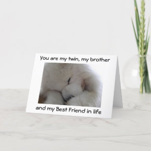 Carte MY TWIN BROTHER /BEST FRIEND On YOUR BIRTHDAY
