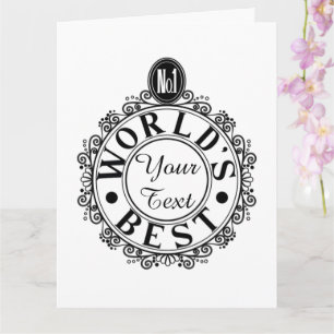 Carte N°1 personnalisé Meilleur du monde... (Votre texte