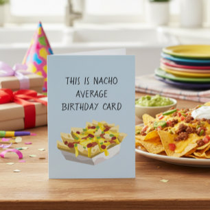 Carte Nacho Nourriture mexicaine moyenne Anniversaire