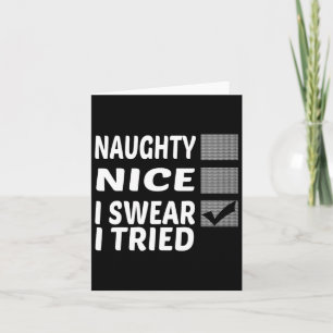 Carte Naughty Nice Je jure J'Ai Essayé Drôle Noël