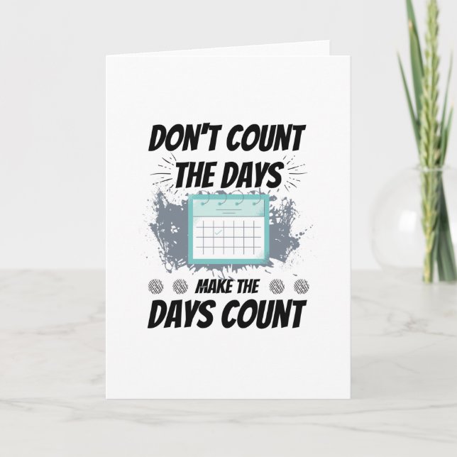 Carte Ne comptez pas les jours faire compter les jours (Devant)