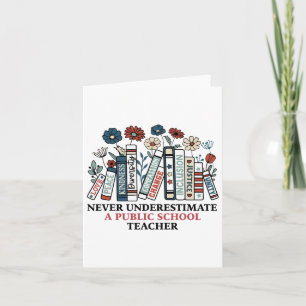 Carte Ne jamais sous-estimer un enseignant d'école publi