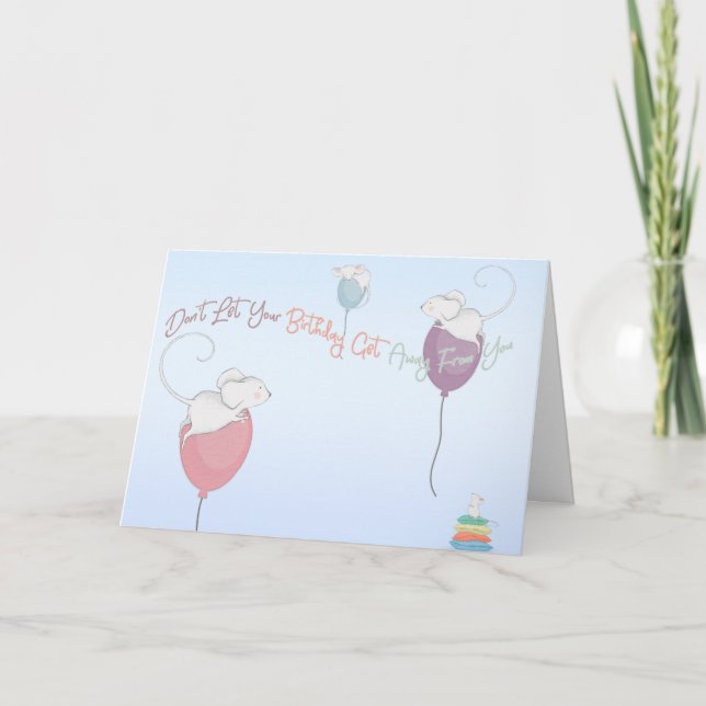 Carte Ne laisse pas ton anniversaire s'éloigner de tes s (Devant)