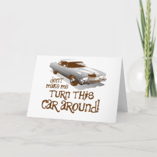 Carte Ne me fais pas tourner cette voiture