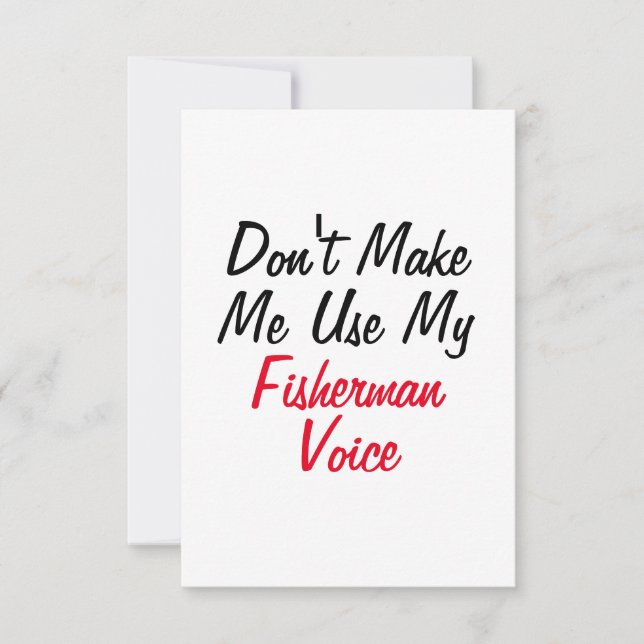 Carte Ne me faites pas utiliser ma voix de pêcheur (Devant)