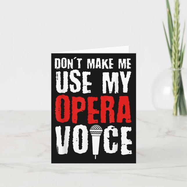 Carte Ne me faites pas utiliser ma voix d'opéra Chanteus (Devant)