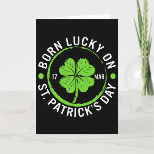 Carte Né par chance le jour de la Saint-Patrick 17 mars 