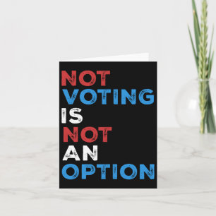 Carte Ne Pas Voter N'Est Pas Une Option - Déclaration Gr
