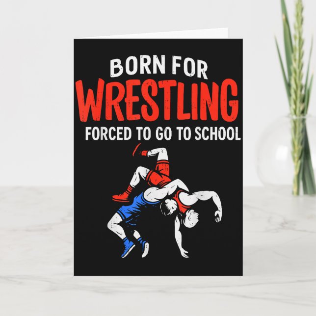 Carte Né pour la lutte scolaire forcée Funny Wrestler Te (Devant)