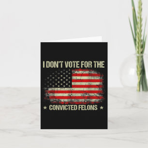 Carte Ne votez pas pour Felons Condamnés Anti-Trump 3