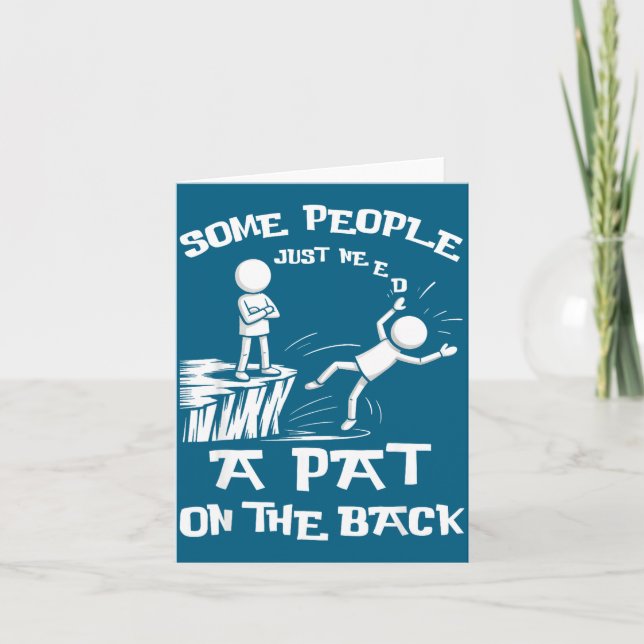 Carte Need Sarcasm Pat Just Humor Back People Some Stick (Devant)