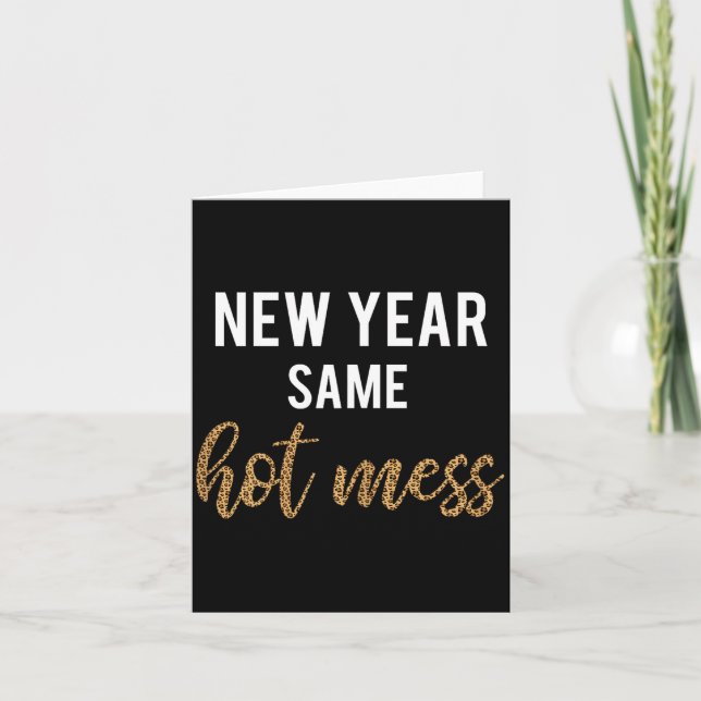 Carte New Year Same Hot Mess Funny 2021 Year Hot Mess  (Devant)