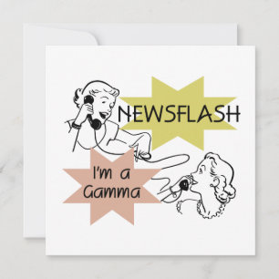 Carte Newsflash Je suis un Gamma Tshirts et cadeaux