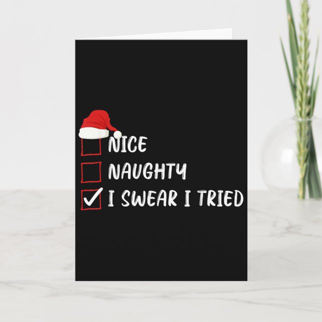 Carte Nice Naughty I Swear I Tried Christmas List Family (Devant)