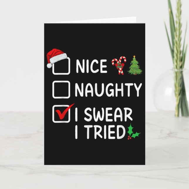 Carte Nice Naughty I Swear I Tried Christmas List Santa  (Devant)