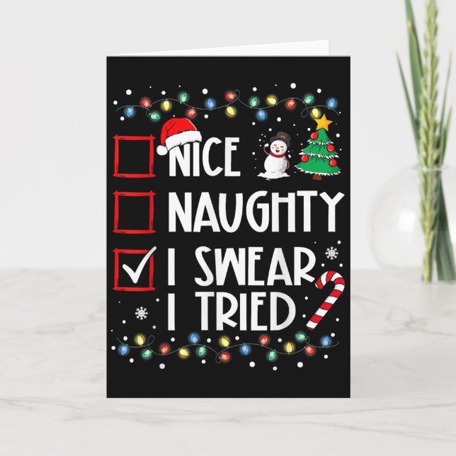 Carte Nice Naughty I Swear I Tried Christmas List Santa  (Devant)