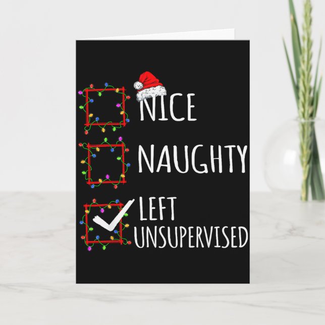 Carte Nice Naughty Left Unsupervised Christmas List Funn (Devant)