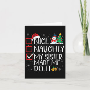 Carte Nice Naughty Ma Soeur M'A Fait Le Faire Noël San