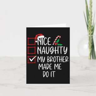 Carte Nice Naughty Mon Frère M'A Fait Le Faire Noël Li