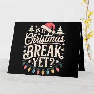 Carte Noël drôle Est-ce déjà les vacances de Noël profes