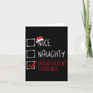 Carte Noël Nice Naughty Preuve insuffisante drôle