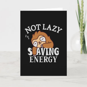 Carte Not lazy Saving Energy