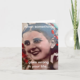 CARTE NOTECARD-WHEN QUELQUE CHOSE VA MAL DANS VOTRE VIE
