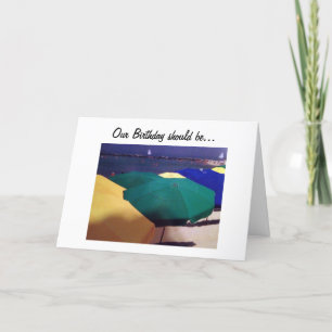 CARTE NOTRE ANNIVERSAIRE DEVRAIT ÊTRE COMME UN JOUR À LA