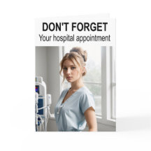 N'oubliez pas votre rendez-vous à l'hôpital.