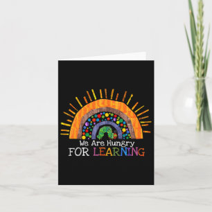 Carte Nous Avons Faim Pour Apprendre Arc En Ciel Cadeau