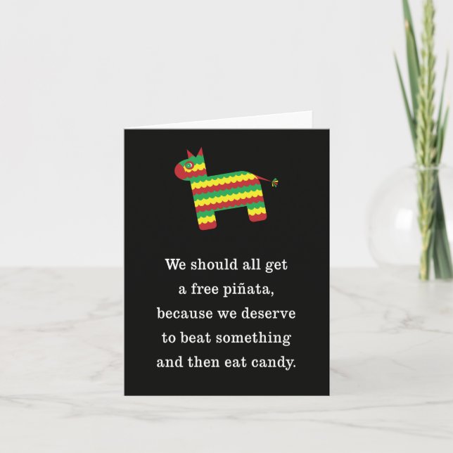 Carte Nous méritons tous une Pinata libre pour battre et (Devant)