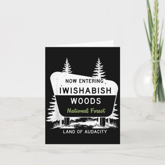 Carte Now Entering Iwishabish Woods National Forest  (Devant)