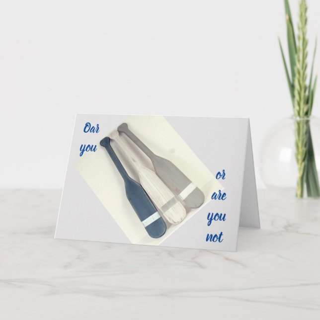 CARTE * OAR* VOUS OU * OU VOUS N'AVEZ PAS* UN ANNIVERSAI (Devant)