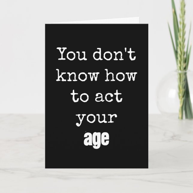 Carte Obtenir un vieil Humour d'anniversaire (Devant)