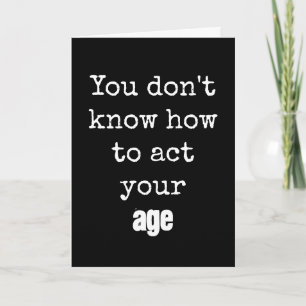 Carte Obtenir un vieil Humour d'anniversaire