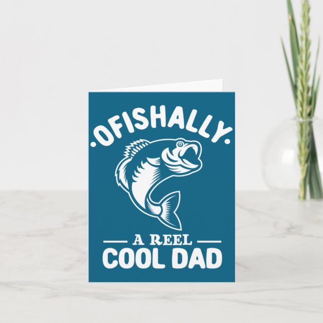 Carte Ofishally A Reel Cool Dad Funny Fishing Lover  (Devant)