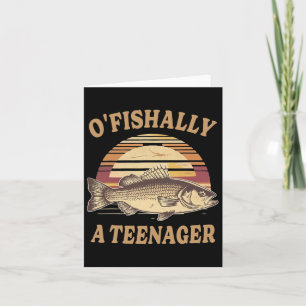 Carte O'Fishally A Teenager 13e Anniversaire Funny Fishi